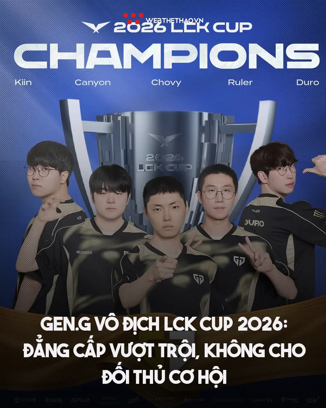 Gen.G đăng quang LCK Cup 2026 sau chiến thắng 3-0 trước BNK FearX 2 Chức vô địch LCK Cup thuộc về Gen.G (Ảnh: Facebook)